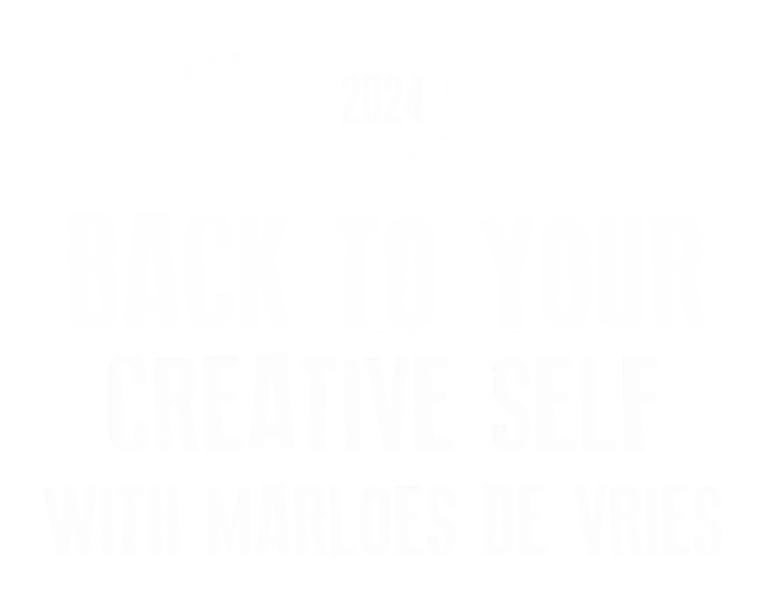 Back to your creative self with Marloes de vries